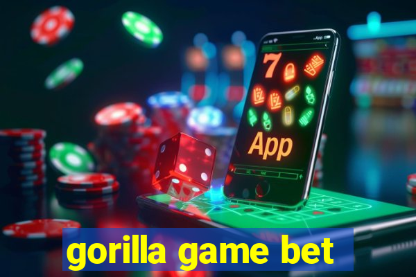 gorilla game bet